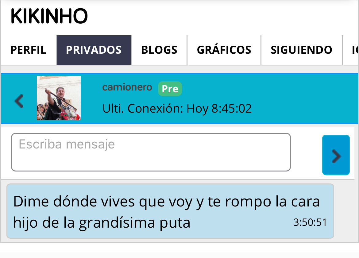 A mí se dedica a escribirme privados a las 3:50 de la mañana …estaría liado con los polvitos mágicos y estaba un poco alterado la ratita camionera …
