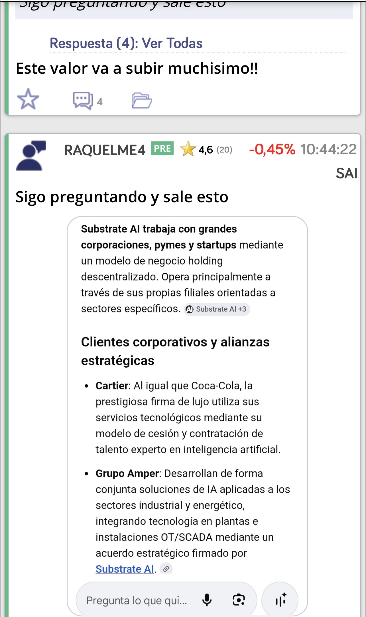 He ido al foro de SAI y parece que no se han enterado de lo de Montes … que raro jjjj
Uno ha puesto esto y me ha hecho pensar … <span class="Emo3"> </span>
Es como si hubiera ciertos acuerdos por debajo para unir fuerzas entre todas las tecnológicas españolas y lo de la IA es fundamental.
De hecho ya se está haciendo pero en las cotizadas pues la información tiene que ser muy medida por lo que sabemos ya …
Cualquier noticia importante puede afectar mucho a las acciones.
Lo de SAI puede ser un movimiento estratégico que puede beneficiar a ambas empresas y de paso al tejido empresarial y clientes del sector defensa que es en lo que realmente están ahora…
Necesitan unir fuerzas.