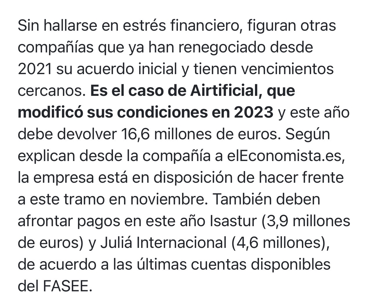 Bueno realmente ha conseguido cosas importantes y lo de la Sepi es un ejemplo y lo puse ayer.
No a cualquier empresa le da posibilidad de renegociar a deuda.
Este artículo habla de las empresas con realmente dificultades a las que la Sepi ayudó y a Airtificial la deja en muy buena posición y la excluye de ese grupo.