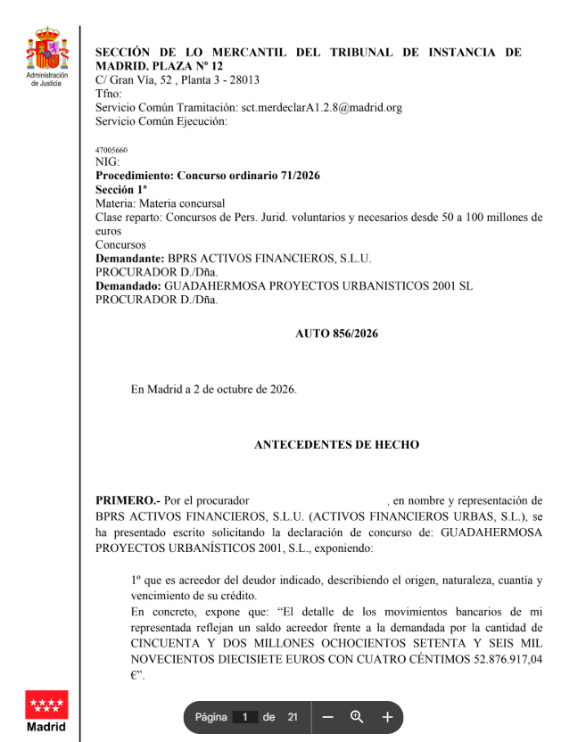 Según Auto 856/2026 de 2/10/26 del JM 12 Madrid, la sociedad del grupo Urbas BPRS Activos Financieros SLU (antes Activos Financieros Urbas) ha solicitado el concurso necesario de su filial Guadahermosa Proyectos Urbanísticos 2001 SL por 52,8M€. Es un concurso de 50-100M€ (Clase reparto MASA FPD9).