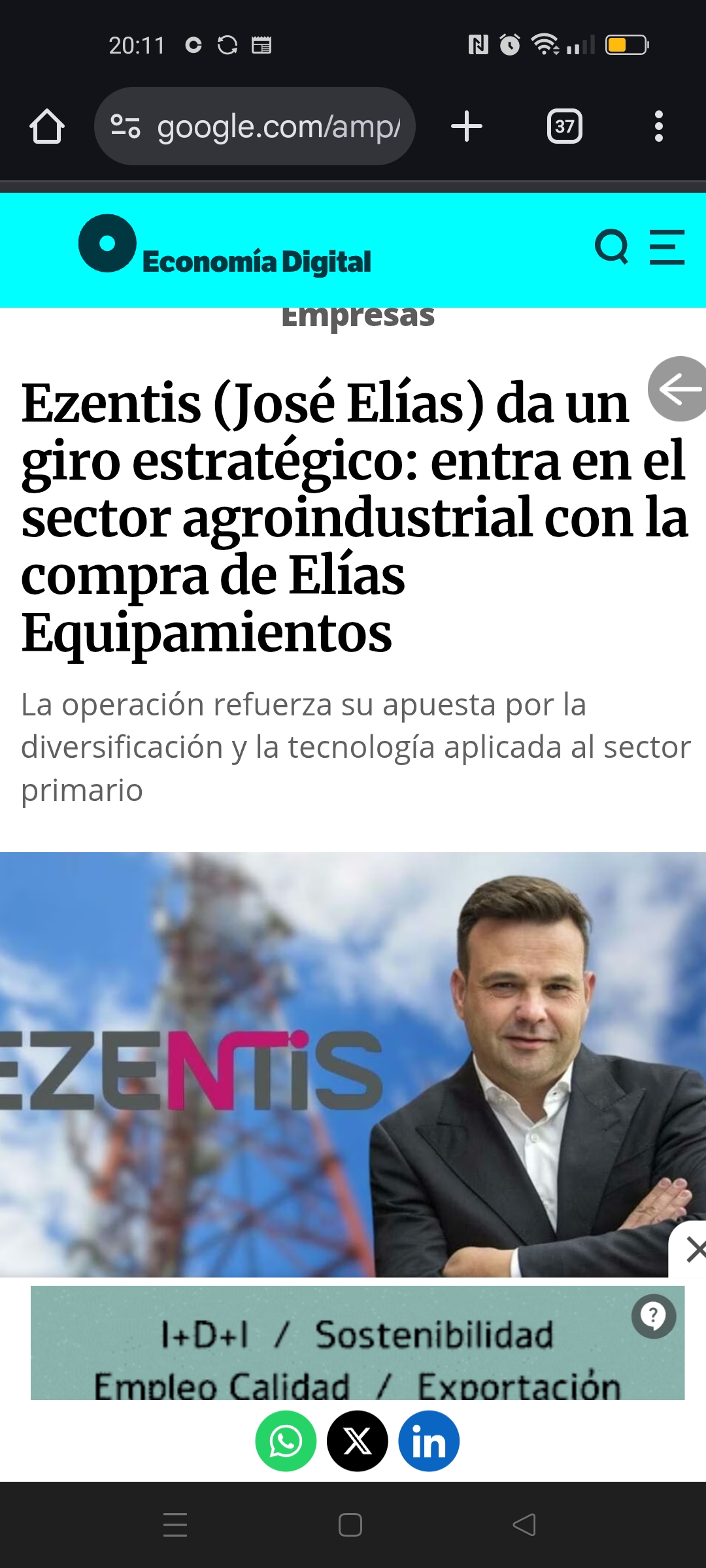 Buenas. Os dejo enlace a la noticia de hoy. Creo que de las más concretas , dando detalles de los beneficios comparado con el año pasado y las líneas generales a medio largo plazo.
Animo que si o si llegar a nuestro momento.
https://www.google.com/amp/s/www.economiadigital.es/empresas/ezentis-jose-elias-giro-estrategico-sector-agroindustrial-elias-equipamentos.html%3famp