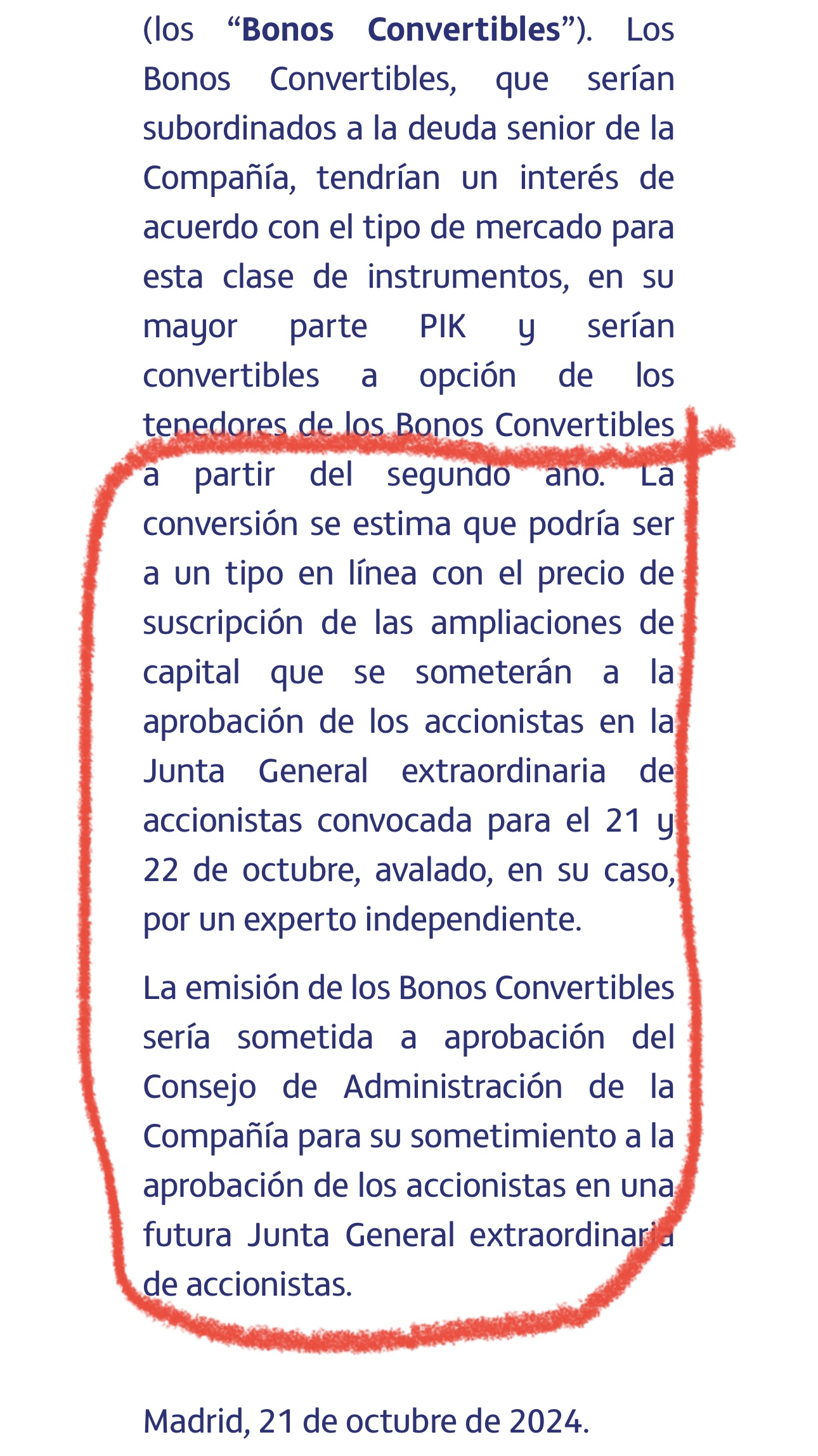 Si salen los bonos, tendrán que ser sometidos a junta extraordinaria, de manera que, tendríamos que unir fuerzas y oponernos