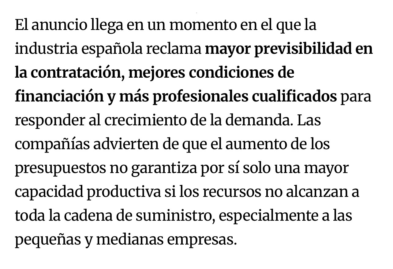 Es un clamor de toda industria de defensa española que no es suficiente anunciar grandes inversiones o proyectos si no van acompañados de financiación allí donde más lo necesitan precisamente.
En las pequeñas y medianas empresas.
