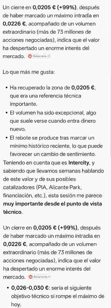 yanico, según esto, y viendo la jornada de ayer como ya expliqué ayer extensamente, cuando las manos fuertes entran y los peques acompañan se ven subidas así, si sigue igual el lunes se podrían ver estás cotas de cotización, el proyecto parece ser ya un echo y LAS MANOS FUERTES han decidido apostar por ello, igual que el Consell con sus dos aprovaciones