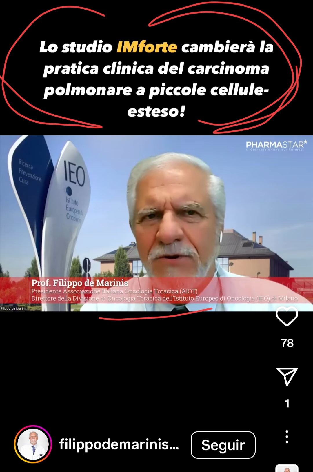 Lo studio IMforte cambierà la pratica clinica del carcinoma polmonare a piccole cellule-esteso!
Prof. Filippo de Marinis
Presidente Associazione italiana Oricologia Toracica (AIOT)
Direttore della Divisione di Oncologia Toracica dell"Istituto Europeo di Oncologia (IEO) di Milano