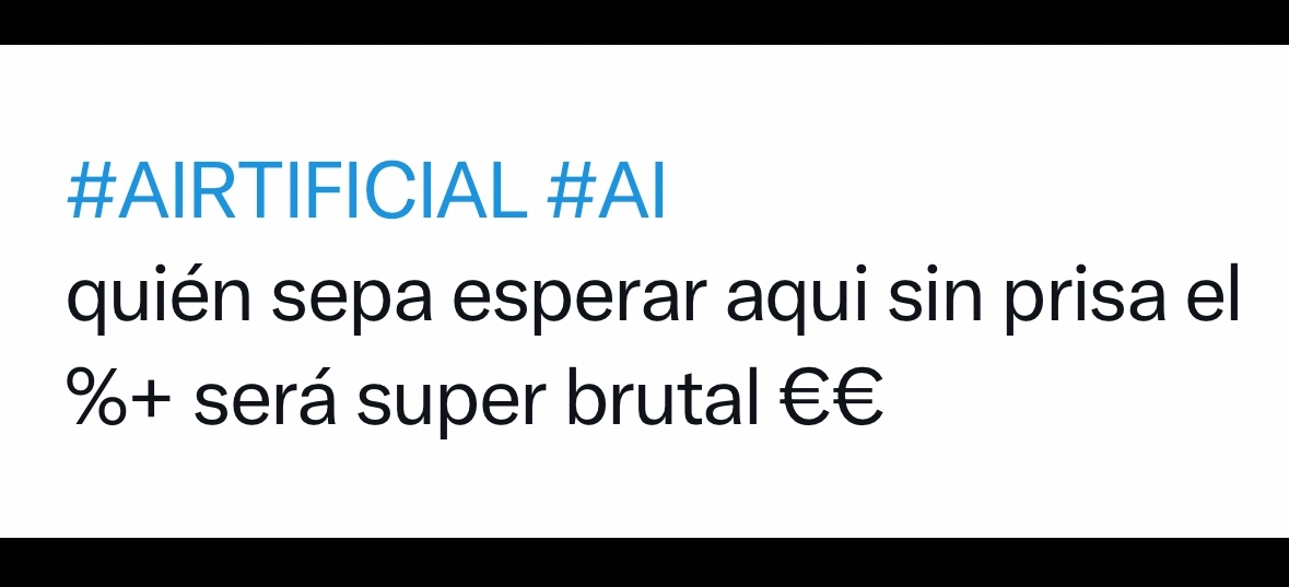 Soy inversora y no hay otra empresa en este mercado con más potencial que Airtificial
No es enamoramiento jjjj
Confío también en la gestión y así lo han demostrado año tras año mejorando los resultados…
Confío en Lalo Azcona
Otra cosa es la acción que la manipulan para acumular pero ya queda poco para que eso cambie también…
Aquí la paciencia tendrá premio <span class="Emo4"> </span>
Y no sólo lo pienso yo…