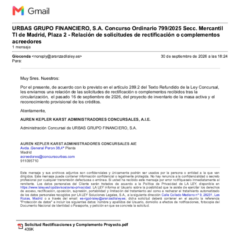 Copio correo que acabo de recibir de Auren Kepler en el que envía relación de solicitudes de rectificación o complementos tras la circularización del pasado 16 de septiembre; esta información deberá estar disponible en la propia Urbas.