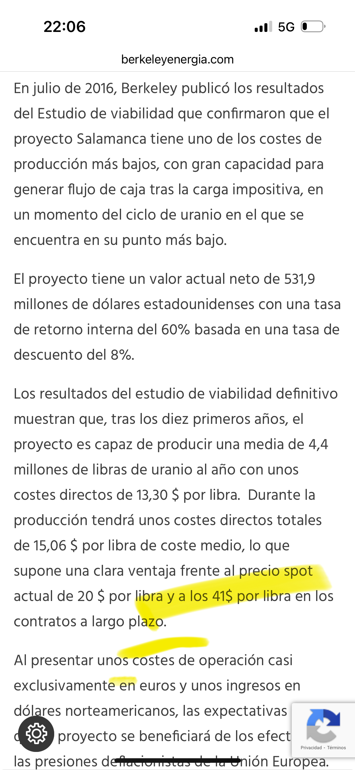 Cuando se hicieron los cálculos de rentabilidad, el Uranio cotizaba muy por debajo de niveles actuales