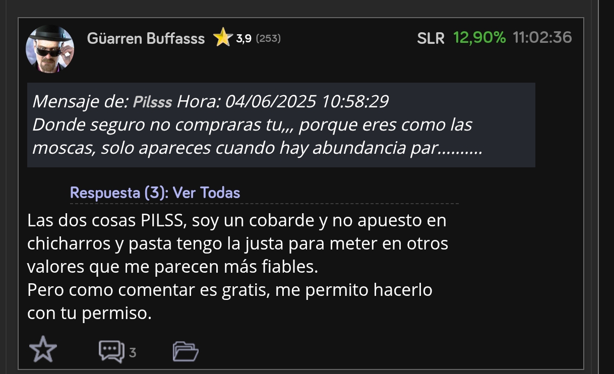 4 ó 5 dice, más de 12 apareciendo como tonto del pueblo en el bar y diciendo mamandurrias. Lo dicho, no eres bienvenido.