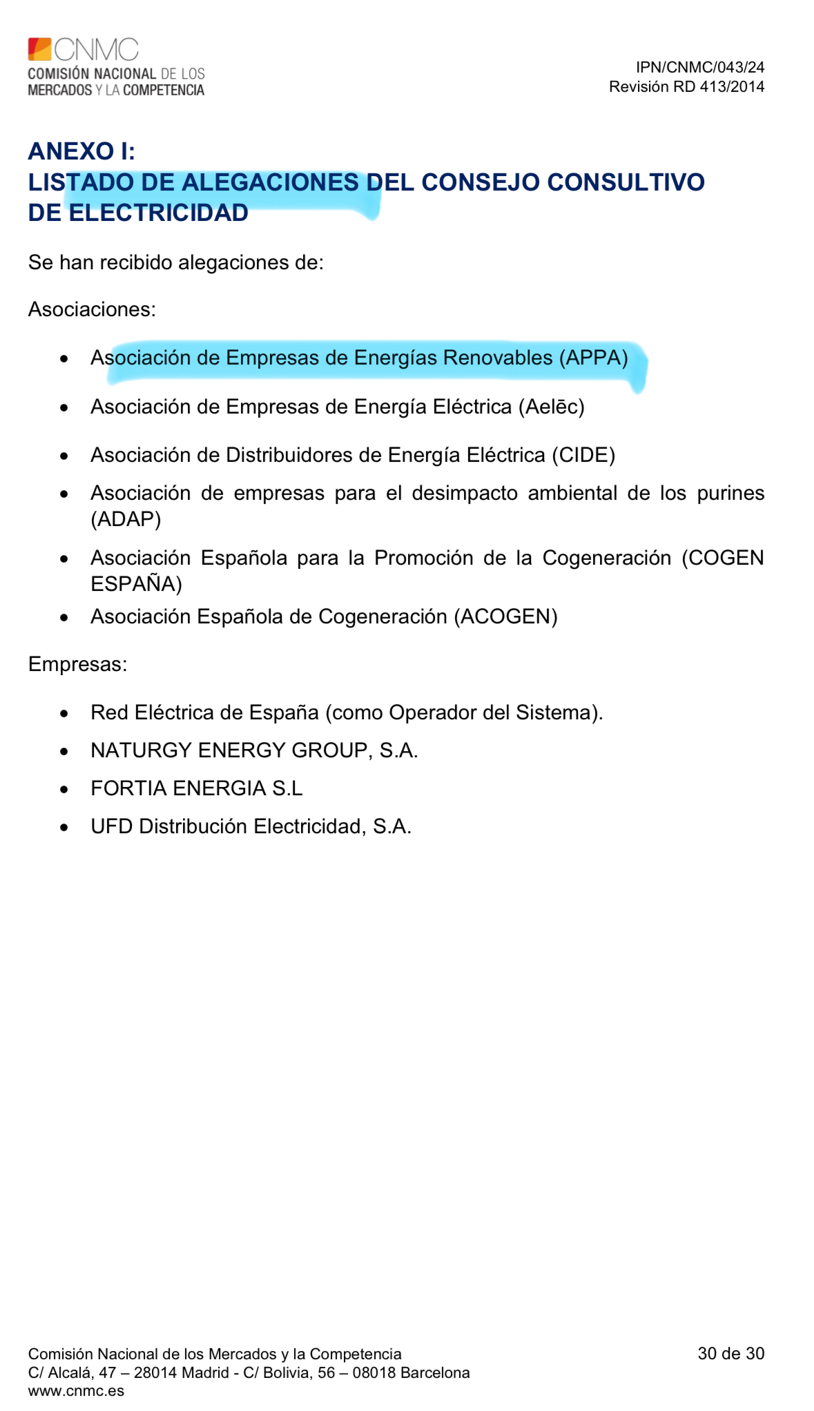 Aquí el listado de las entidades que hicieron alegaciones de mejora al texto (última página del informe de la CNMC)
