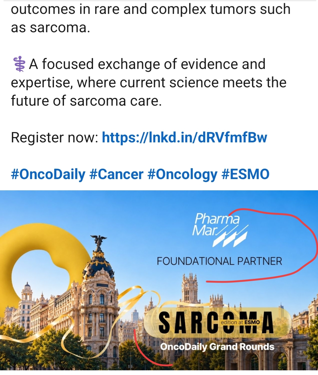 Y a mí me gusta que Pharmamar pues pague eventos científicos tipo este de Esmo.
PharmaMar como socio fundador de las Grandes Sesiones OncoDaily en ESMO 2026: Edición Sarcoma
PharmaMar es el socio fundador de las Grandes Sesiones OncoDaily en ESMO 2026: Edición Sarcoma, apoyando un evento científico de alto nivel dedicado al avance de la investigación y la práctica clínica del sarcoma.