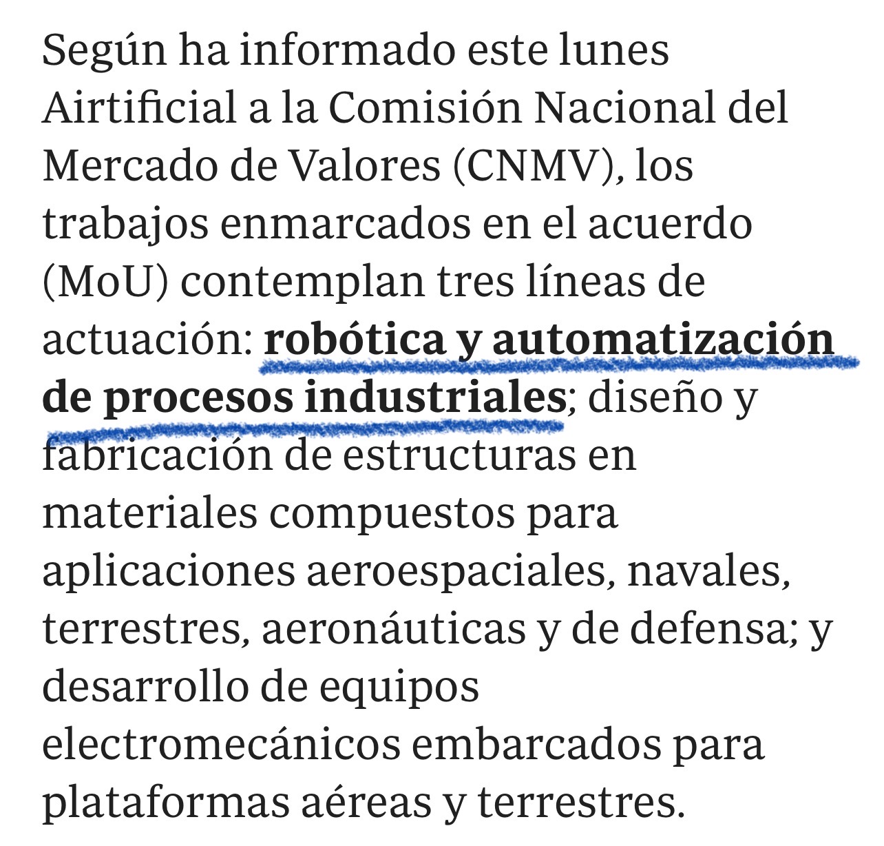 Si la cuestión es que iban muy bien y al año siguiente dieron beneficios pero vino Trump y lo jodió y doblemente porque se paralizó los contratos de robótica y lo de defensa también porque el gobierno por cumplir con la OTAN se lo dieron todo a las grandes y las pequeñas fueron ignoradas… <span class="Emo26"> </span>
Ahora es cuando se acuerdan y encima con migajas… <span class="Emo14"> </span>
Por ahora claro porque falta el gordo, el de robótica.
Fijaros como lo ponen en negrita.