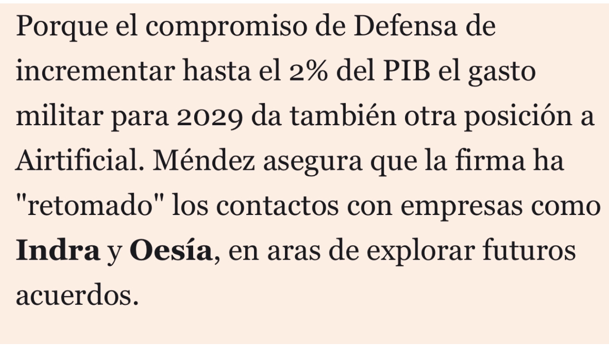 Os pongo otro ejemplo que tenían que esperar antes a controlar la empresa…
O no sabemos que este gobierno en Indra manda ? y eso podía ser un problema ….
Yo lo que hago es ponerme en lugar de Lalo y Heredero.
Esto lo anunciaron en 2023 y no han seguido esos contactos con todo lo que está pasando en defensa ?
No ha estado Airtificial con Indra en todas las ferias del sector ?