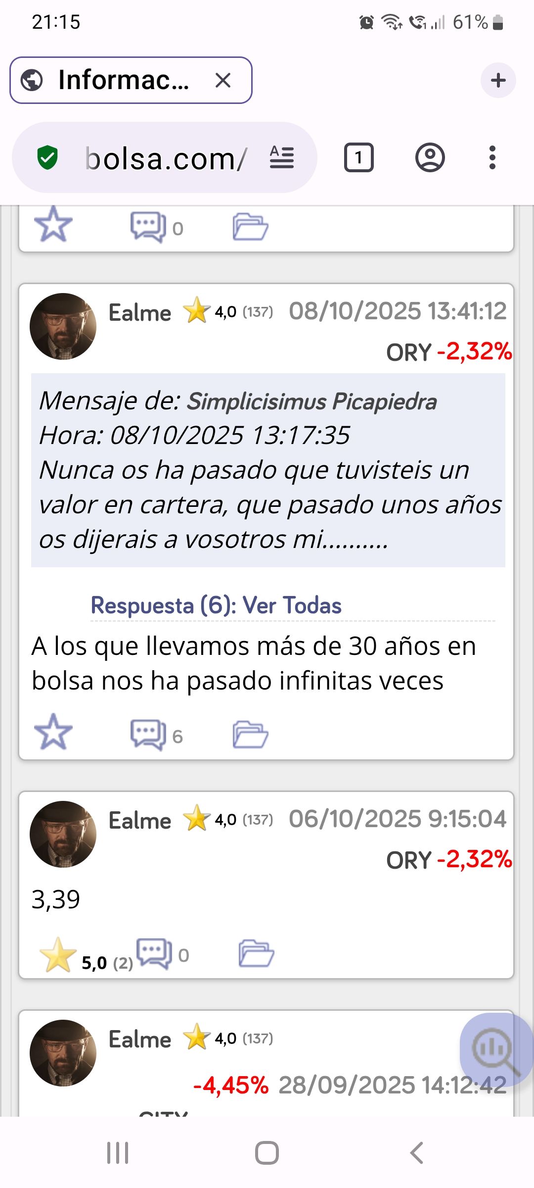 Respuesta del forro Ealme, a la anterior pregunta: Nunca os ha pasado que tuvisteis un valor en cartera, que pasado unos años os dijerais a vosotros mismos, si me hubiera quedado quieto entonces?...
los que llevamos más de 30 años en bolsa nos ha pasado infinitas veces
